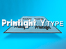 Printight® Ytype
